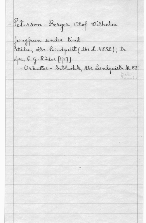 Peterson-Berger, Olof Wilhelm f-.L  A W, 01.012 mm
 MM M.
mm, w.W(m.å.wx3z) ; 321,

2 (DW- MW( M.ijmf