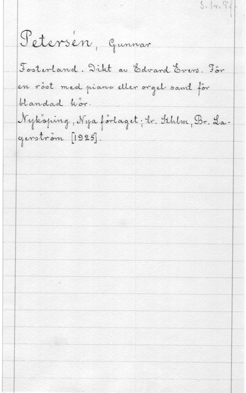 Petersén, Gunnar 93mm! 61611."va

w råd; muoL 1MLW0 1:le wirlf how-mi 
MmoLwL-L 

 (Myra,     I 993m, Siw,
 0925].