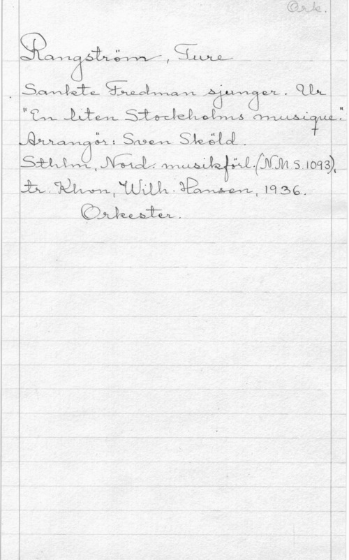 Rangström, Ture spwJeJe. CFW, g , . 
" CCM  SWLW 
JQM 2,4.. Smwtsw., - å I .
Swm, W  qusi),
 19236,-. 
(EMM- i

i
