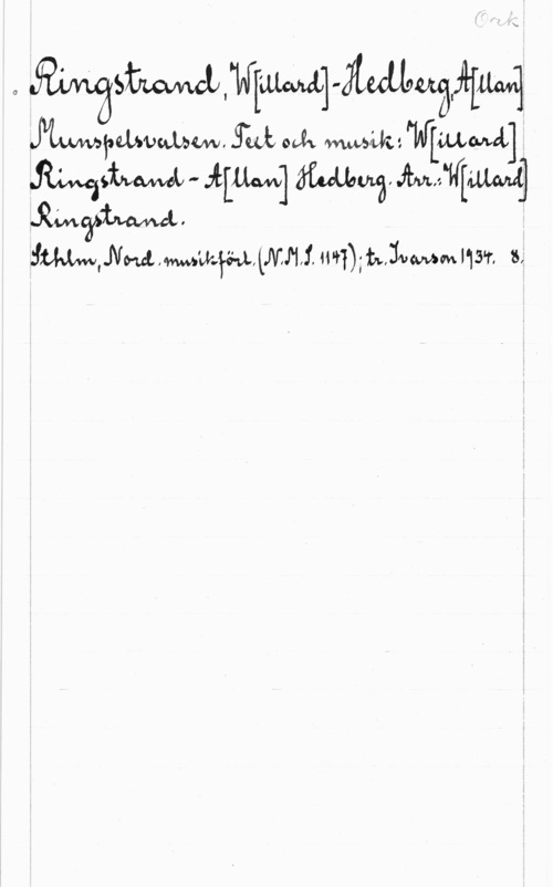 Ringstrand, Rudolf Willard Olof & Hedberg, Allan a
Mrwvww, M Mu WWWWMA]
 HHXthwwbm HSV. IL