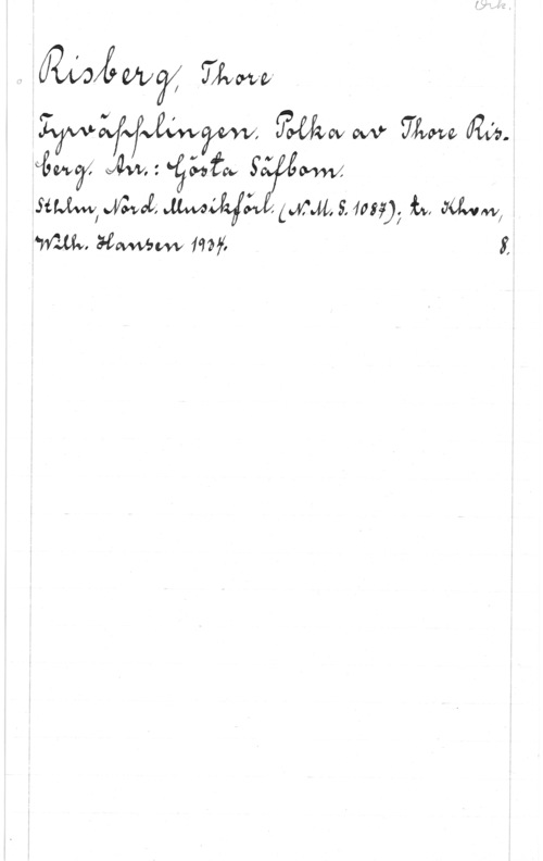 Risberg, Thore v.nun-a- I
P M  , yywbwwv :mine M.

www, .må  NM, s, 40:51); h, Mww,
AWIUUM wowvbm 1925