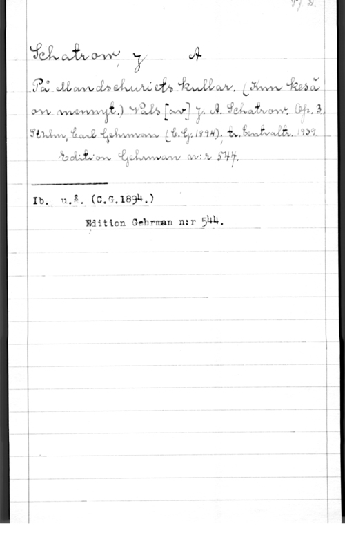 Schatrow, J. A. 4 f I i i? ,  . V
ä WW .vwimvwwkib-I.) Vi    da. VGR-zaivmwf .911. 3..
. . 5, s.
i -1 Å . l r h , - i I I t f
:ULMÅWM Tiwaz "åävwv-vwv :19.11,1 :1111).  43"., ,
i i V f. ,

 53021leer Lgvifwvwvwwv EVISU 

 

än. 11.2. (c.f;.189h.)

I , .

Edman Gehrman mr än.