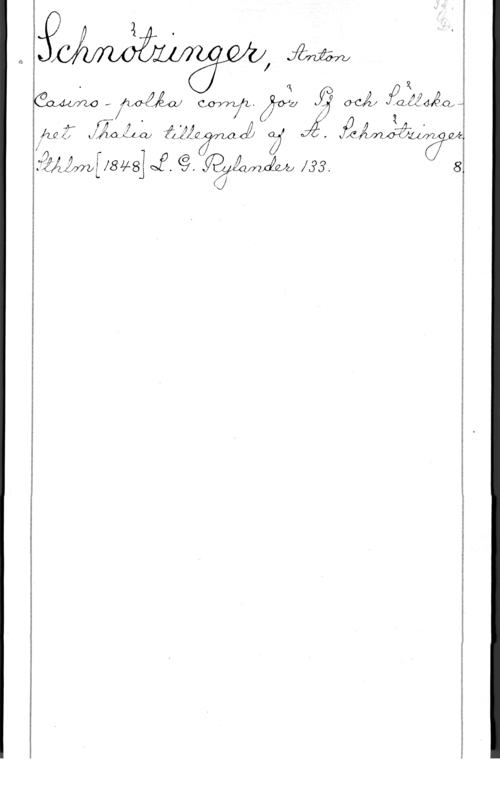 Schnötzinger, Anton l

m
- "R fo WH
Wo f  cmfwa- 20,21 70 06Å1 .42,

X , 
. , f 1
fw.  Mza-141.421   Å , 
.f?Å!m[ 1848] J . C? glame m). 8
J

..-