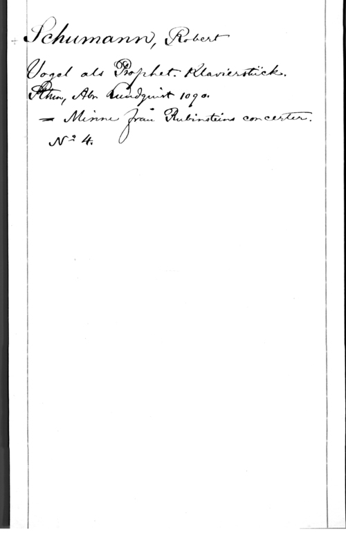 Schumann, Robert Alexander h.7 .-
-;- ÄICÅMWM 
f 411 gg 111-1? 

Å! (Idé-v f Q [aj a.
6:- MU . 0 QAMGÄÅ! ene-Jm
.AN 4e