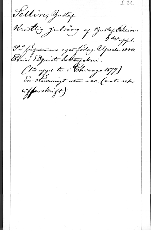 Sellin, Gustaf jlyéljédyqrq .4772,

.- -2- z
"    .Au-lita.
ml! axx- I e MA".

[lim-l. "07, [Vi]
Ä..  mac. :rv-f: 016441

1 ff- k