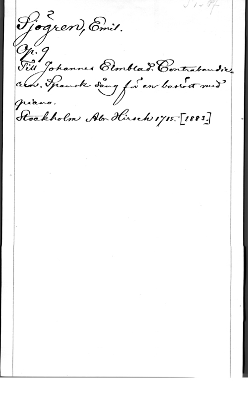 Sjögren, Johan Gustaf Emil 1 Q 
Q - 
Wajowu 
.  åjfäemf 

Valla-Ao . 4
(QJJÅÅÖ-gnu (Åäh  041 715771? tr :IJ

 

 

i
å
l
I
i
I
I
E

i .

å

?