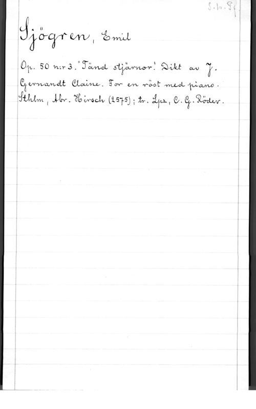 Sjögren, Johan Gustaf Emil Järfrcjfrww, ämm

 50 h1r3,"3-ÄLM,QL öwzwmo-vf  M 
  g-w w målat- moLTvlcww-I
:fwm l MW. www (1515); mr. iw, aerälm.