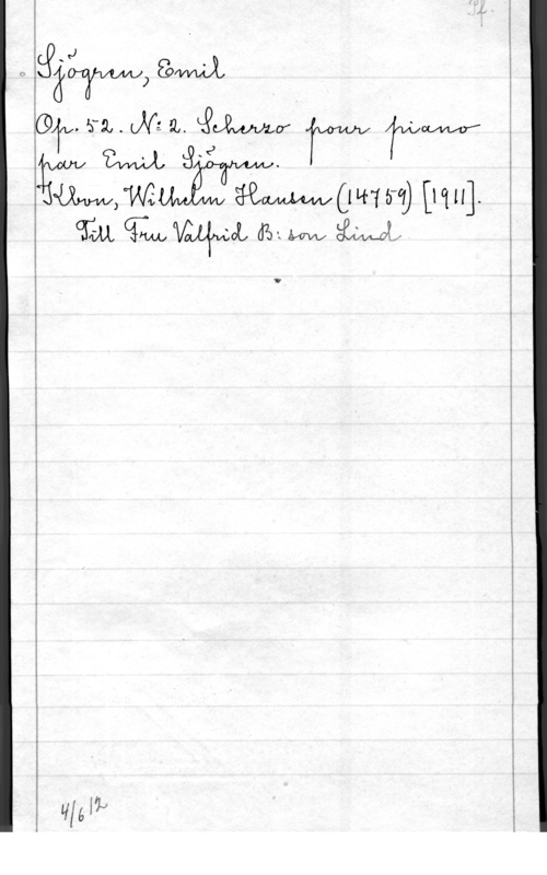 Sjögren, Johan Gustaf Emil 91k. KLW: i. QMWTMWN  =

M :Ylva AW.
m,W ELQWOWWQ [Hm]

(FEM Cat-rm,  (Po: Mm, "ÅJM 02 ,.