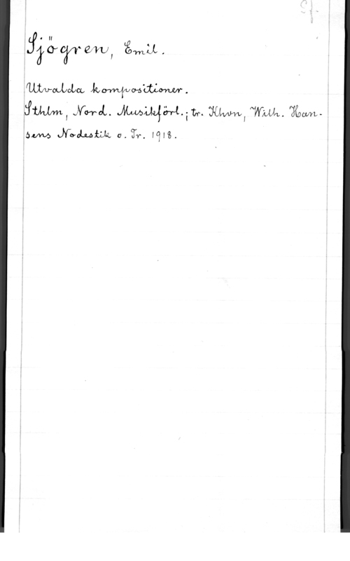 Sjögren, Johan Gustaf Emil fååväfrmful Åmål.

.mv-01.11chn 
.ÄVWIWLI JVWOL.  XW,  rKOCLUVLbuvvs Nevala-.kila 0.31-, 1316.