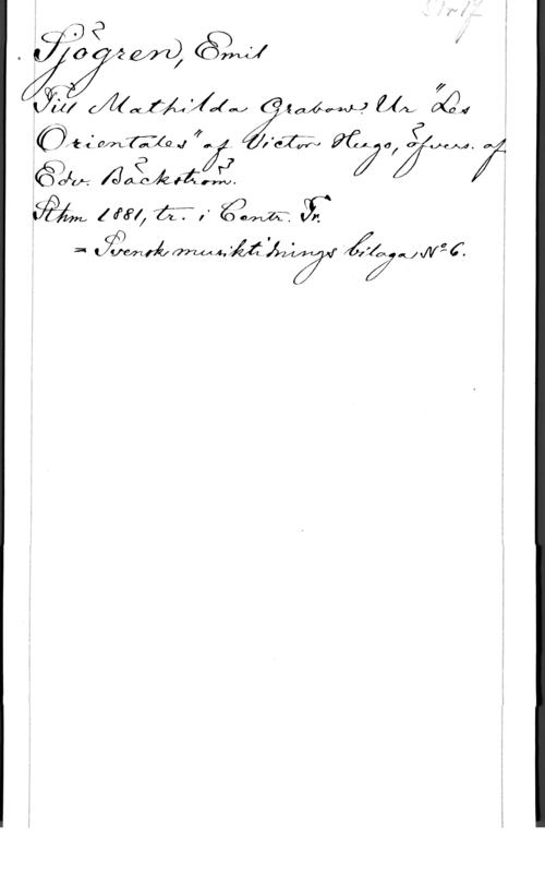 Sjögren, Johan Gustaf Emil år? é ål;
4! w; I

Offiipmfnmud C. .-  96A 0 f WN,
fr? M f

== anéfvmméå, c aUngW z