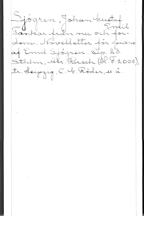 Sjögren, Johan Gustaf Emil g

l( I I P

 Jviågymwm  .JM-.Cm

 (ågqåoos),
L.åwwvfw.wwaow