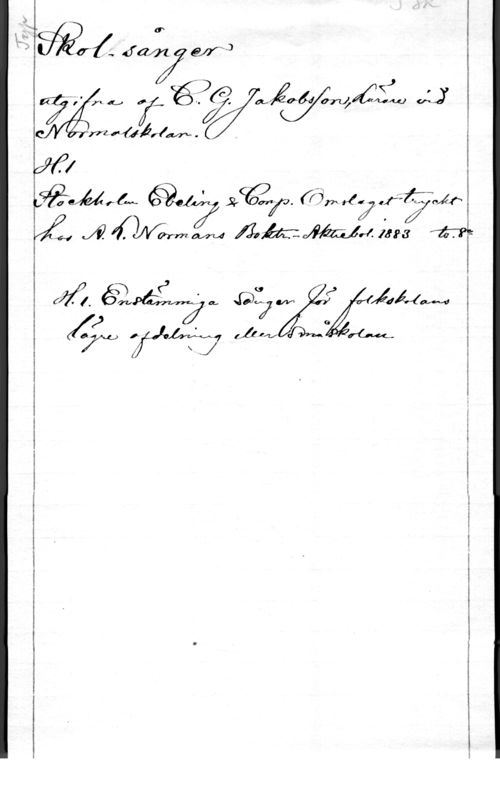 Jakobsson, C. G. är:  J MJ

   J m. 5,1, c,:
(7, .4,  lÄ J
W

nZ-f-(IÄI(M4- ..

.l
Lång-åw)   (Ön 427-1271415
Å, Åfwrmw Åpiäildfäzlrf. lem 174

13:26  :i 
7.4)  ( 141 M-