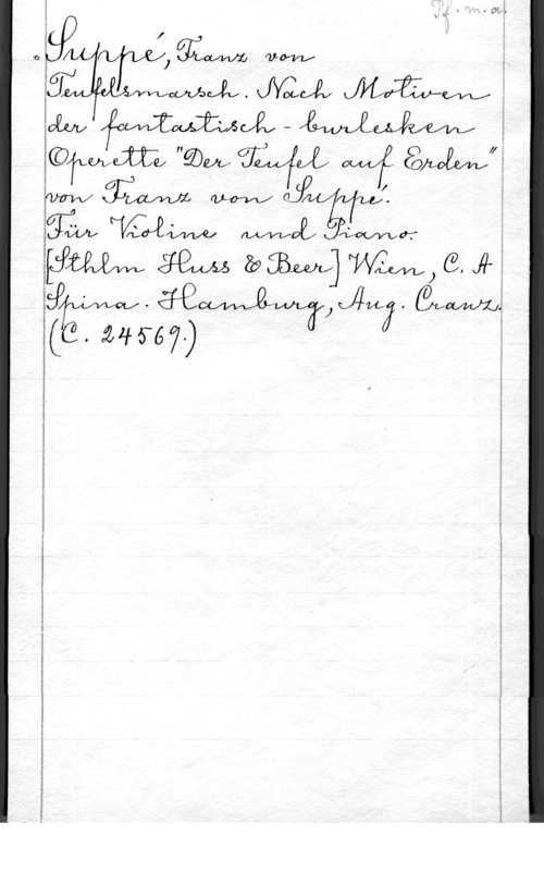 Suppé, Franz von Off mm W f 

gmail nu, fiwfw  ååmåmfx 

MW MW Oy I.
[Jm glam 23351114 

i . ov- våffng jpjlw 
(mm-"67) W Z i

 

-v ...M-...- WN ...c-...w -d