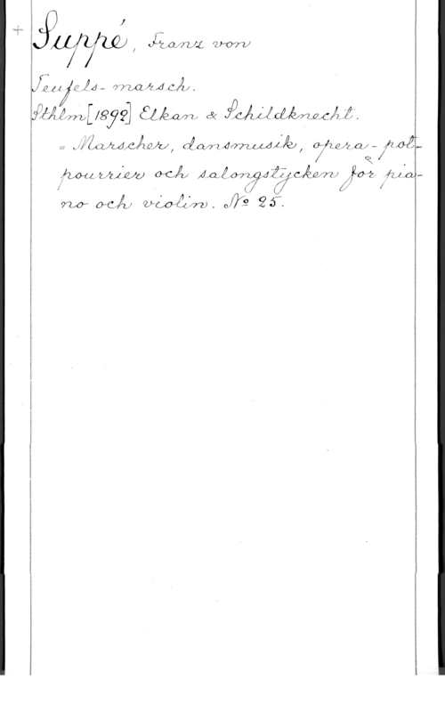 Suppé, Franz von jWQJ I 12,611!sz www

Mån .QÄAM vffwhACÅf.

fwwmbgyå famn, å fdmcaéwwj

f bflyzklfhdfälww, dåvzdmzwjéjef I Ofåefz af- 
2 .

Mu, 10?ka MÅ! Ani, 4 ,.:.,.cÅJ2f7fzj , GL? fun,

fl w M7 (71 Åf f.

mzf 0621,! 92042171).  2 ÖP.