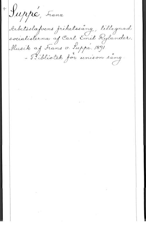 Suppé, Franz von T,

A  12:? l
WCM, f

(armé  .Ofyejcééléa I

C ,

Je?  xg 1.
Mbwz), Q LMM" j o
Q ,. 4. fQ, (fw .Mmm 0fo fff -

Åljjjfzfuazé! .
i , , m ,

 i? (äszÅ
mbdfck QW- fåtal;sz 2).
i