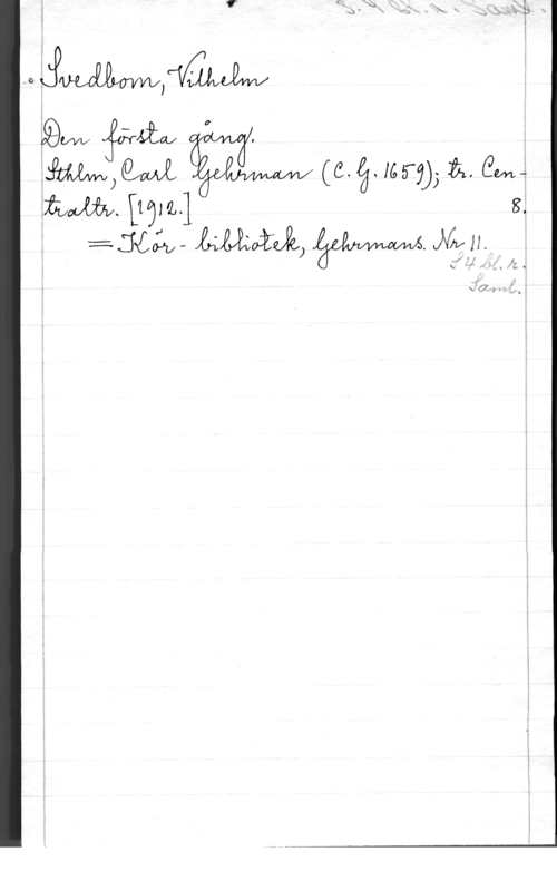 Svedbom, Per Jonas Fredrik Wilhelm få jvwwwwv,

gm M ÅÅW 0 - .
mgm ((19.16be ä, Gm;
Läwwf. 9911.] 8;

.el
t Ö o
kn; Q.":au I
