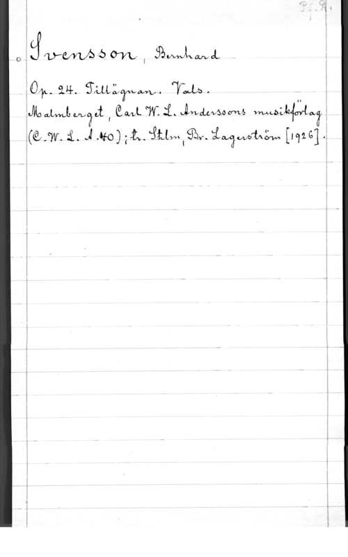 Svensson, Bernhard Ofr- qJ-ÅT.  4 Ten-Lä . ,
 alwuif  I G0.me  i. 11141;th m6 wmwlwwz 
 å. i  Elg-v. gått-wwigbnr.  Mejla] 

W
z
E
k
a
q

5 v
Jé

i ;
å

i E

i i

L, å

I

..

.s i

l
;

i z
,
P
i
G
i
i

i z
i

Y

g f

f

z

9

ä A

å

i

I
i T
é 1

f
i

5
e h.
1,
; 3
i i
v l
i
3 å
3
i
2