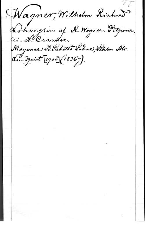 Wagner, Wilhelm Richard ML 4,30 .Know , 99 M;
Cééyigzwäftfjagéqåyfä,

i
ä
I
1
g

i
m
å
I
I
i
i