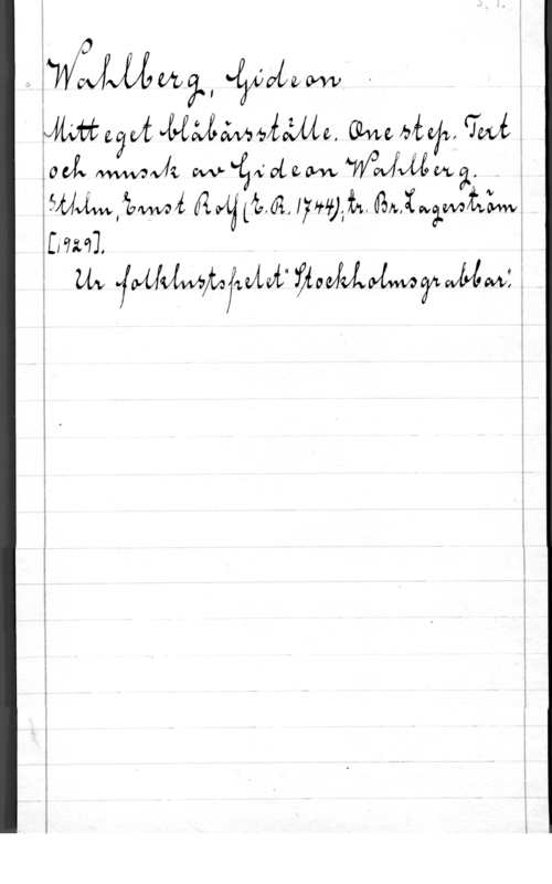 Wahlberg, Gustaf Gideon i- :Mufwwmåf"éwahcwvf5
 Ölme  
g(MÅ wwwvvfz, Wåadeafwwwfvwmå, 
EfUÅww,BZQwaÅ  (ha, 1717611911, 
[171011 

 

 

i

s

I

g

1 i
i i
i P
i