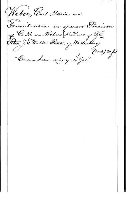 Weber, Carl Maria Friedrich Ernst von W

MAJ-(0417: 0021-062 av IM ägcxvoww
i

 w" .i m:
ä ( P (1049 
 If "w , I Y f fl