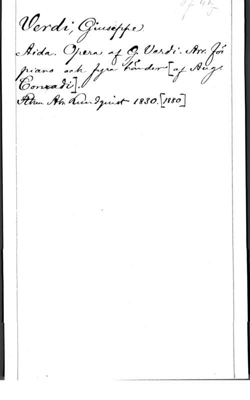 Verdi, Giuseppe f
i

. 0 lm, A (9
X får?

i .Our-4 a 0A, p .

 ärm]

å
x

 (Åh  [NÖJE-wo]

f
7

l
Ä
i
I
å
I
l
I
i

i
1
l
s
5
i
i
l
!
I

 

(fel