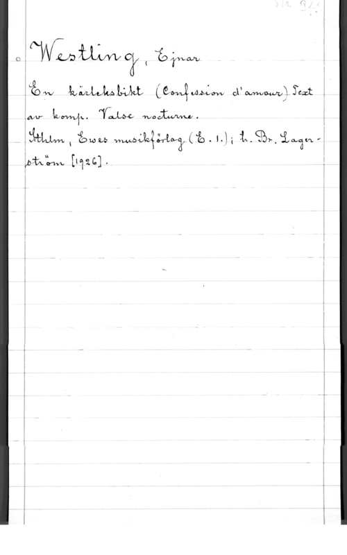 Westling, Ejnar Olof G( foåwm

fw :avgmzwm (amg Mm. www; :1,11
fav -LLtcfv-qjix.  w-ocIvWM.

:mi åÖwLb   .1.11 in.C-Bfrgiafoåvxfé

Qixlmm qu&].

w-HM-..-KKWQ , ..