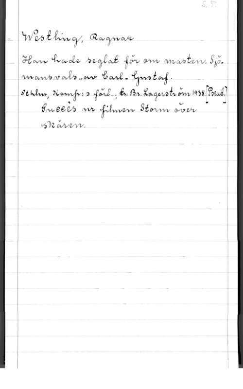 Westling, Ragnar 4 : geo-vw ungoffb ffbecyfme  MW Mucvffatovu;  i
:Wommovffaww  ,
:316W, Hawa?  ;  015m åaåuwivväwmågfsåwp.

 yMääåfb WW   QLN-v U H

0613 Äfuw,