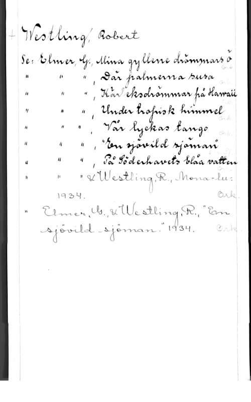 Westling, Robert WW; RM

Sa:  "95, MW (mama 
u 1- I, I   bmw

H ff ff i 74,   få wawwll
f, I. n I wwofw  

,. f, n I m WW, imo

" fl H ,  väsbva 

u " lf I 53: yoyvfevawots fwapa vaffm
I. H H q; 1,,Lfgäi2g 1,1ny QRW JM mm alu 1

i
I
i
:Il
f: ,
.alå
"61 Åk

MBL-f.

N) f. f I  I
U..le w, på wc, tith så. im..

MÅÖ,  W  éW-wxcfx WL! -.  3 H .
i!
k