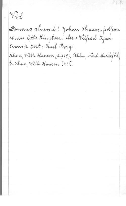 Strauss, Johann d.y. i1

HM

SWMW   ngww. 
44.va foo   Vvéfwoå 142149, i
ÄMWÅÄ  Viwve än? 
Jam, www, aiwmtmwy, Sim, JFG-wii,
4fåwävfwwfwåék Mmm [mfl .