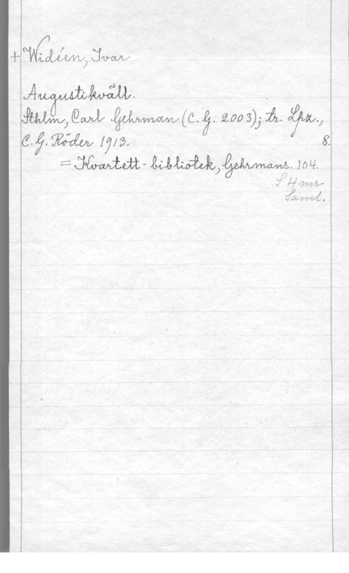 Widéen, Karl Ivar Natanael www

Å -M. , ;
mmoQanwiSL 0224,., X
 1712. -. 8.
 104.
M!