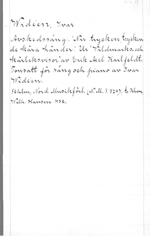 Widéen, Karl Ivar Natanael mafémv, 

MÅL "fw 
de Juan "Ååwolwfq UA "VJUMWNWL
JLMWWWiiw fam leå KM
:Tcwvvwéä   MÅ, jwkwwr avv- JVM
WOKLIW.

RUM, Jfr-WE,  NHL 5, meg; ÅMÅW
blåa-1, waww Nää;