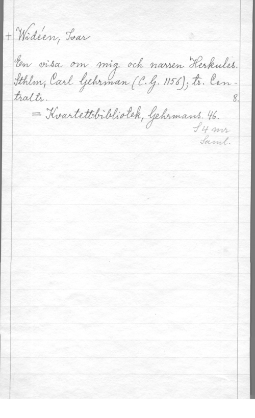 Widéen, Karl Ivar Natanael 745sz :75,W

= åwwamm,

 

W. gå.

D
få! 402,2

I -få

.I
g](3f,-jj ;,1

båw mm, m  MÅ www, 
MX, W  flffjj-  gmMå

X.