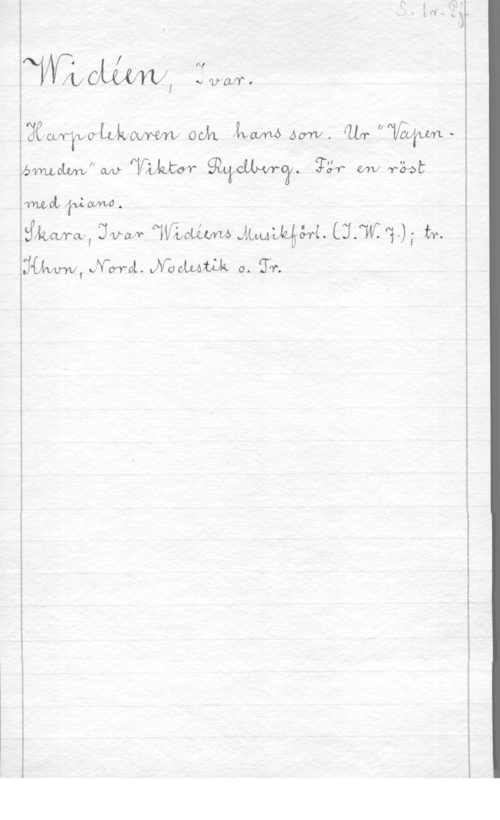Widéen, Karl Ivar Natanael W
WMUJUWI TTWT.

åäwyvoflukwww och lva AW. (Um "VW -
bmctwdlw PVÅJUCM"  (IFH- mv wäot
matplwwo.

Man-w, UWY WWW ALU-MM. (Jmf. 1); ty.
www, .MW-4. www 0. in.