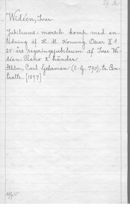 Widéen, Karl Ivar Natanael am

Wim - man   am,-
" 347,.  (Ö ccuv TÅ.
M Gif -ähwaftfwf "vw--

25-- CLUS fb 

MM,QWJ (c. 470)).35MGWW
m.[1377]WW KÄ -