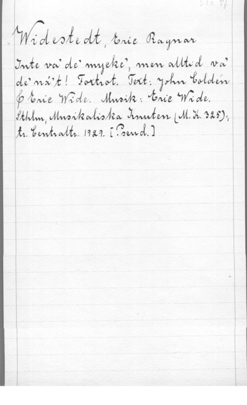 Widestedt, Eric Ragnar Mafwimfm (RW

Jwvfe vw, ole, Nivån: www  Mo:
duwåuél Twhoff, Twi; :VÅM 55014641
Séåfwda min, -, .jämte mole.
MÄN, Mmmmlwffu, .LMM LM, 34. GM),
 HOW,