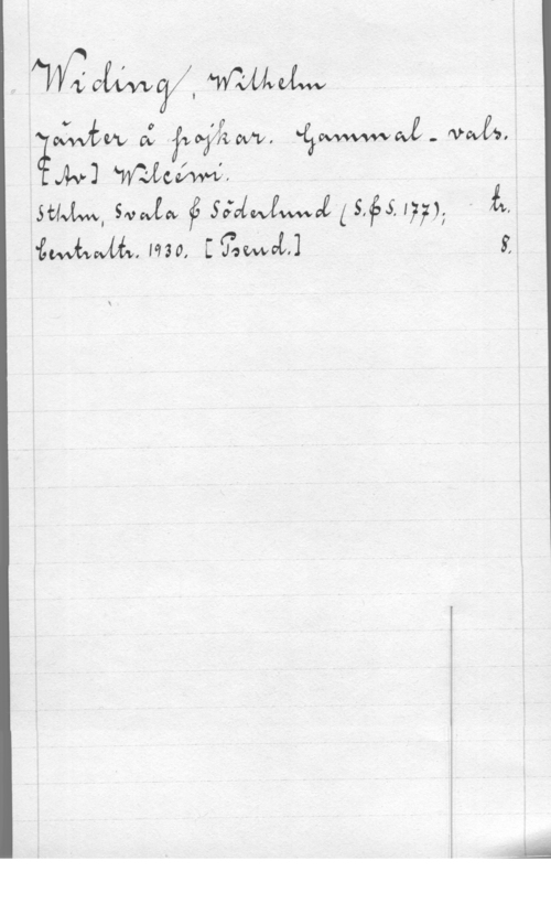 Widing, Wilhelm Wiman www

.fl-v] Wifich
SHM, SWÅW få SJÅMÅWÄ(S,3GS,1;;); - 
"gud-.Mä mo, [fwva F,