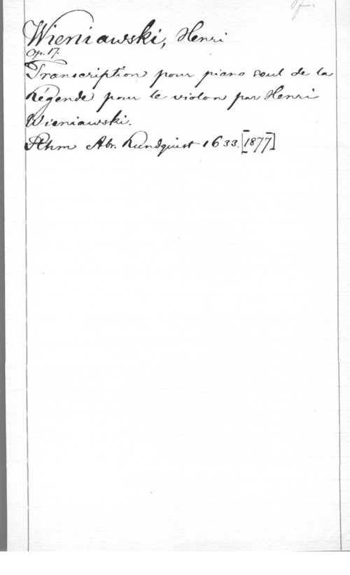 Wieniawski, Henri ägna
GW; I - i (
W-IGWMwaz-vfwwv  Otil- AJ

 (ÅA. fQWfäfff-EWJ