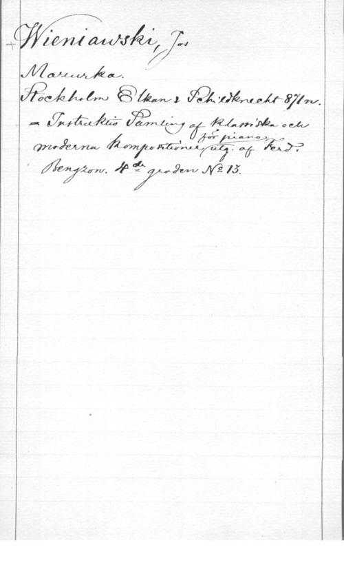 Wieniawski, Joseph kW-Madam 

Mafzjuuféaf. "

 Äéawv; 
i.  W] 21, 
(mm ÅW, mujäåfäyzbf

I Myamf. 403 fåWJVålå.