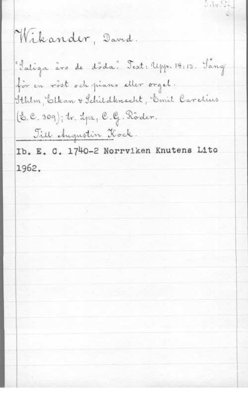 Wikander, David guy-(XW Äfv-o ab, JÄM? 3144-. thfb. 
då; W vw: MWQW LMM 00.34,
ämmldbwwvimmm, Våfmd QMM
tång, fboqhif, :IT15 

Shih Ubuämävhx jcwkH

Ib. E. G. IMO-2 Norrviken Knutena Lite

i
i
I

1962.