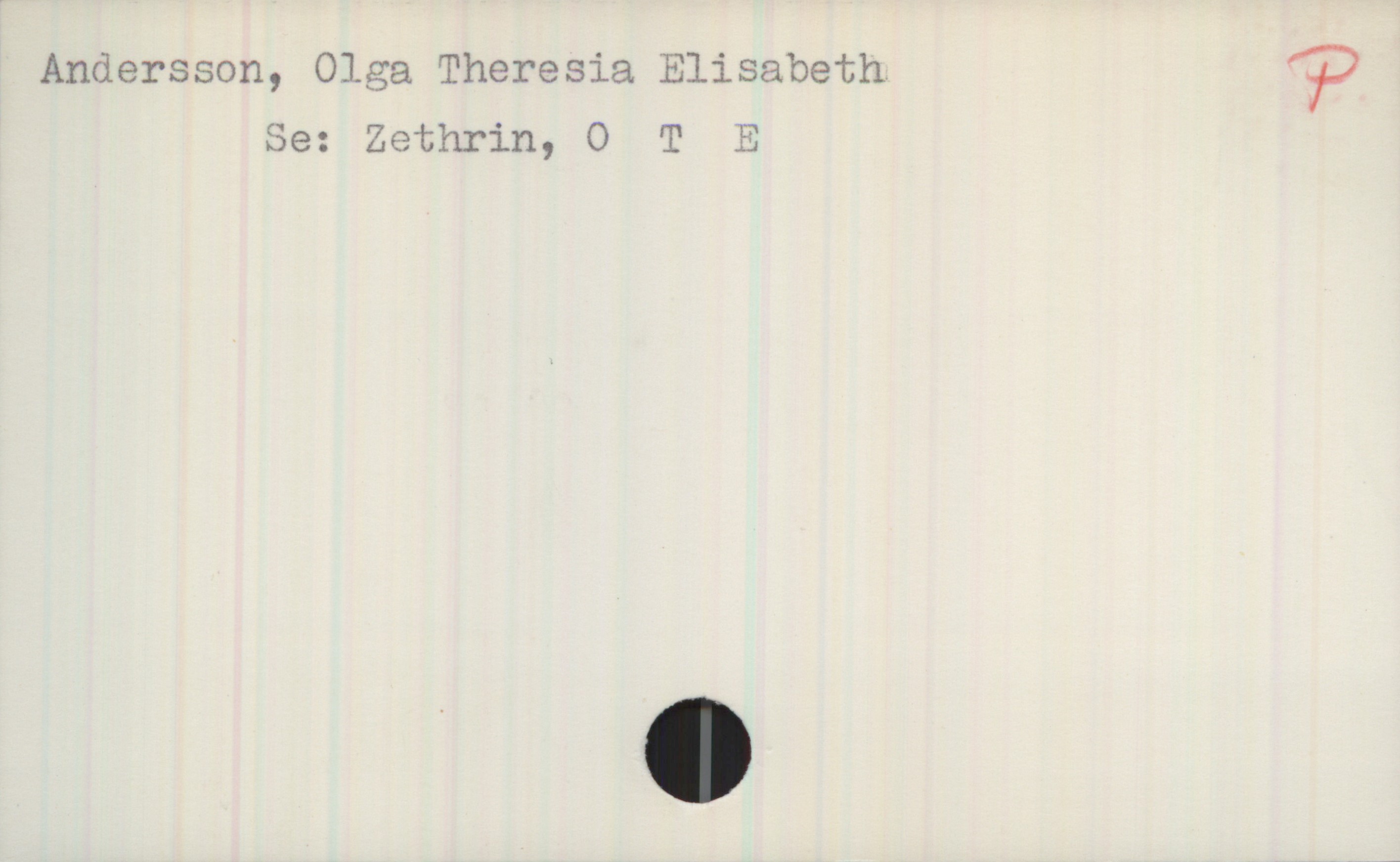 Andersson Olga Theresia Elisabeth Andersson Olga Theresia Elisabeth

Se: Zethrin, O T E