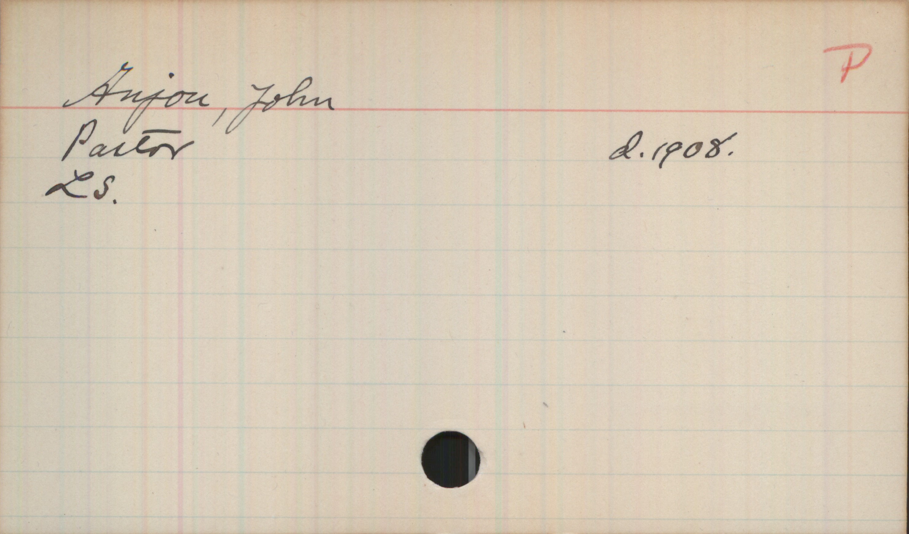 Anjou, John.  Pastor Anjou, John
Pastor   d. 1908.
LS.