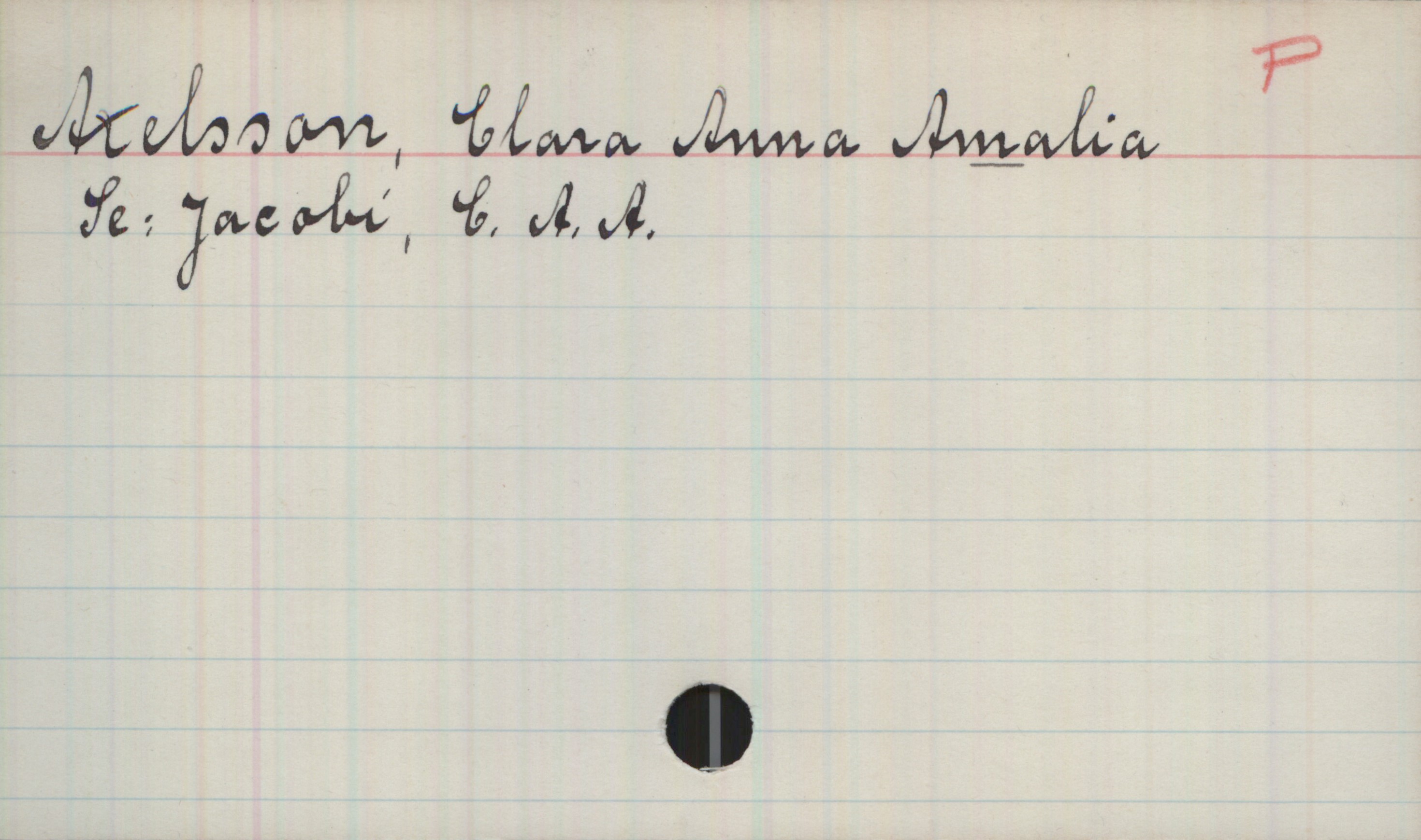 Axelsson, Clara Anna AMALIA Axelsson, Clara Anna AMALIA 

Se. Jacobi, C. A. A.