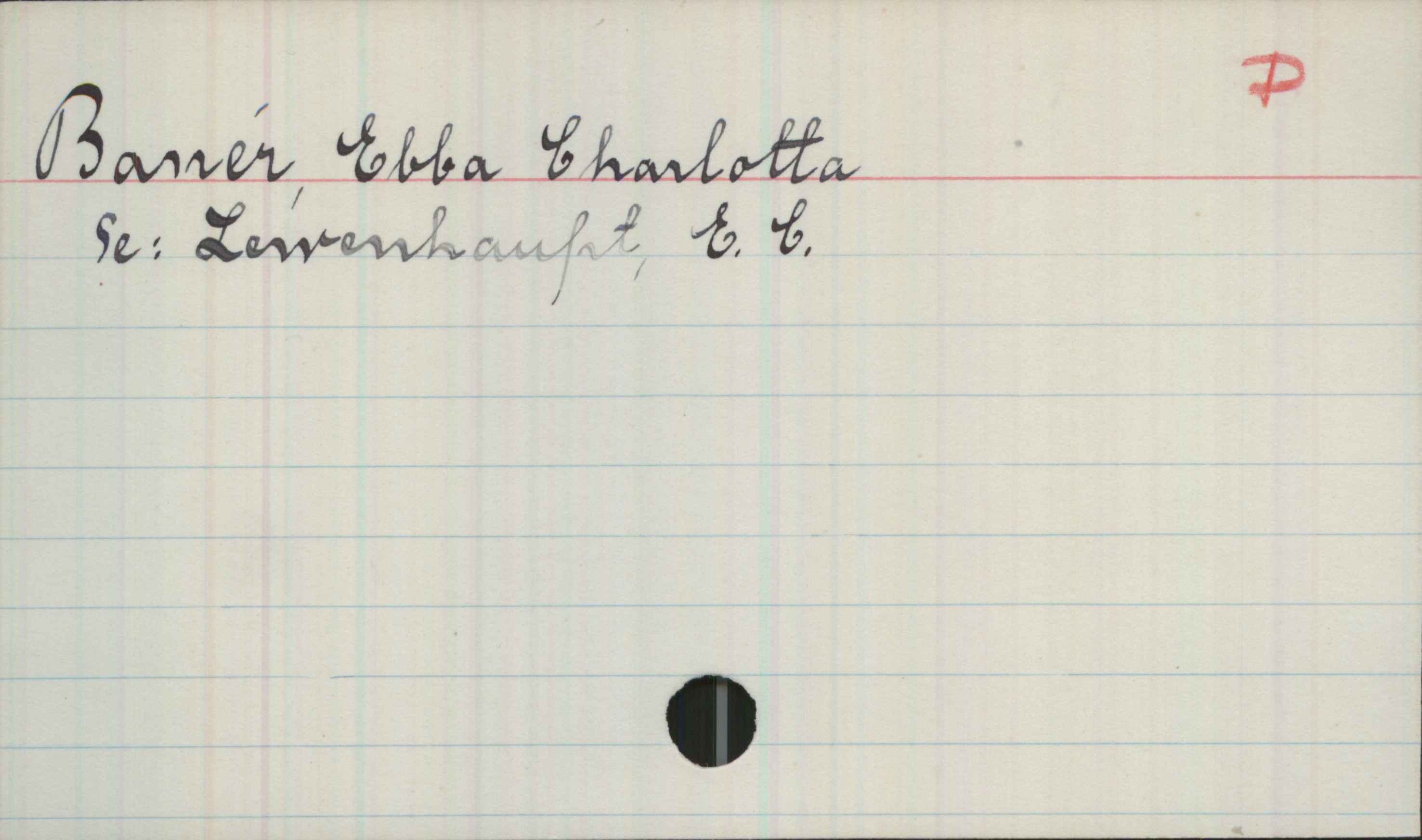 Banér, Ebba Charlotta Banér, Ebba Charlotta

Se: Lewenhaupt, E. C.