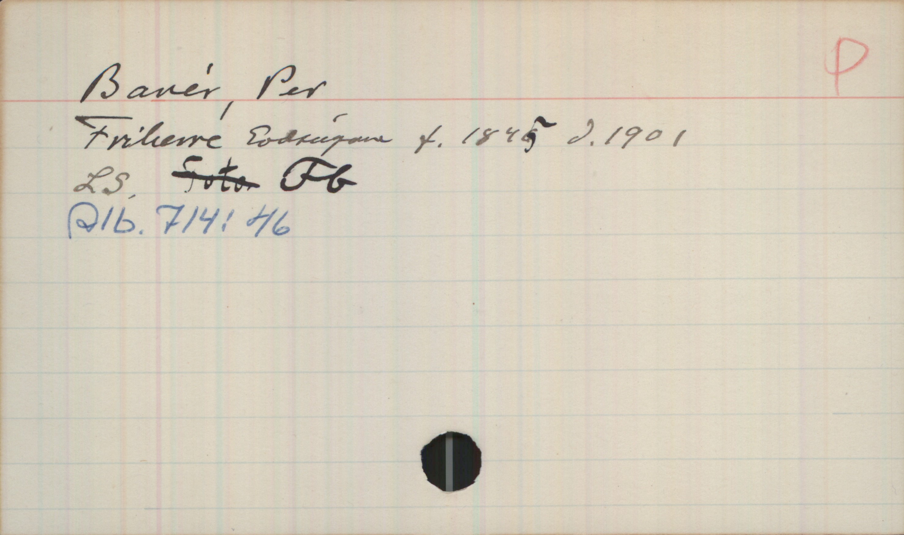 Banér, Per (1845-1901) Banér, Per 

Friherre, godsägare f. 1845 d. 1901

LS Fb
Alb. 714:46