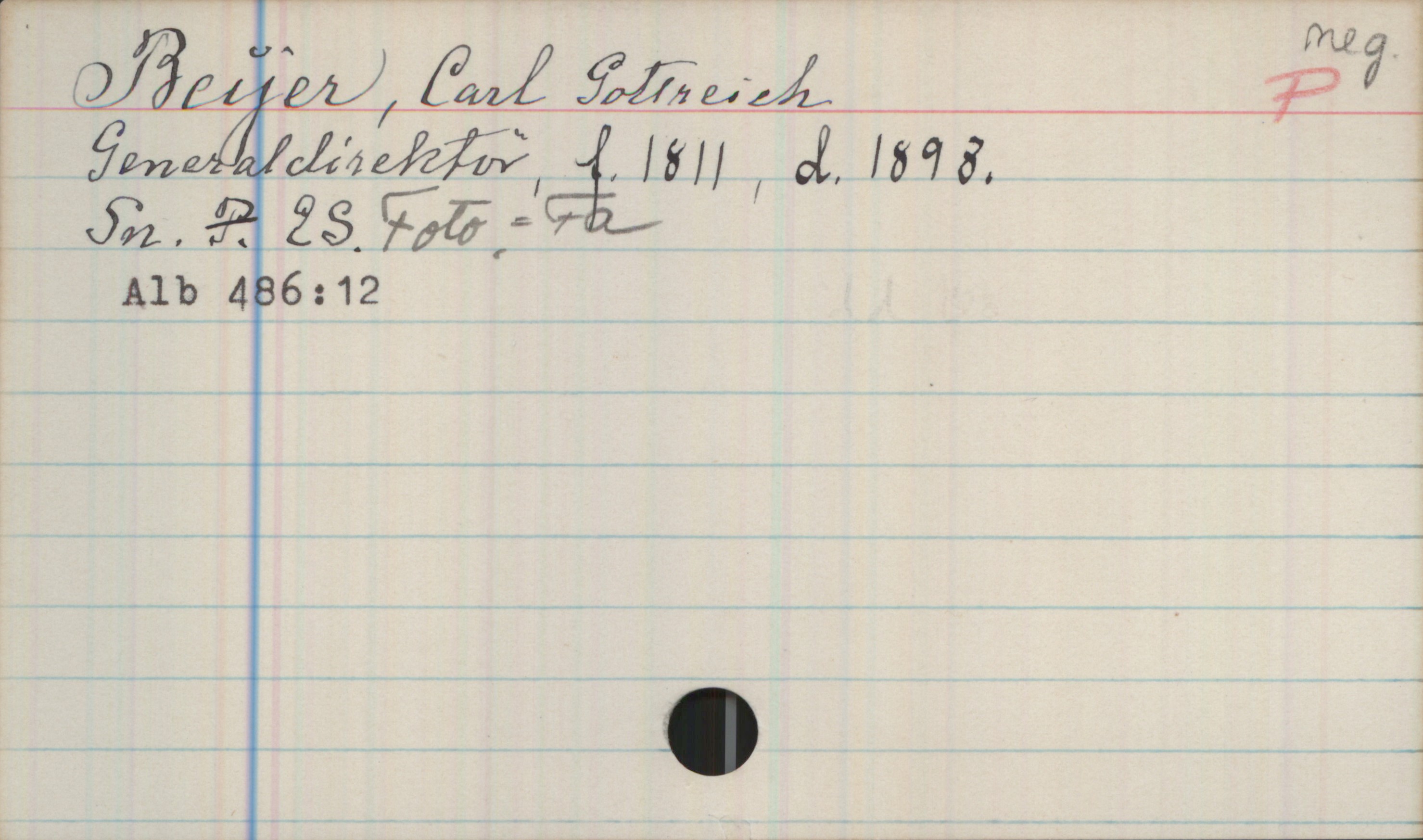 Beijer, Carl Gottreich (1811-1898) Beijer, Carl Gottreich 

Generaldirektör, f. 1811, d. 1898

Sn. LS. Foto = Fa

Alb 486:12
