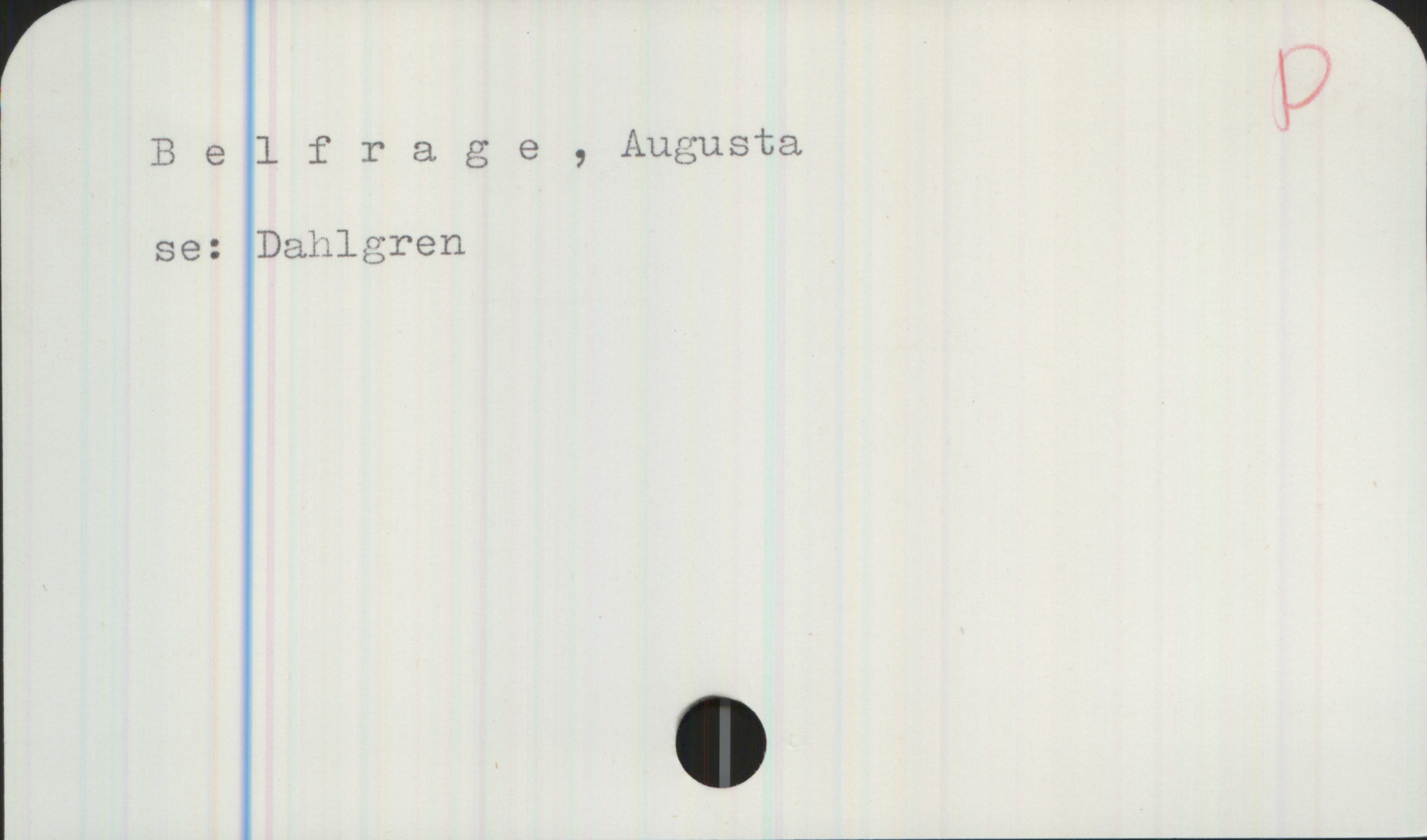 Belfrage, Augusta Belfrage, Augusta

se: Dahlgren