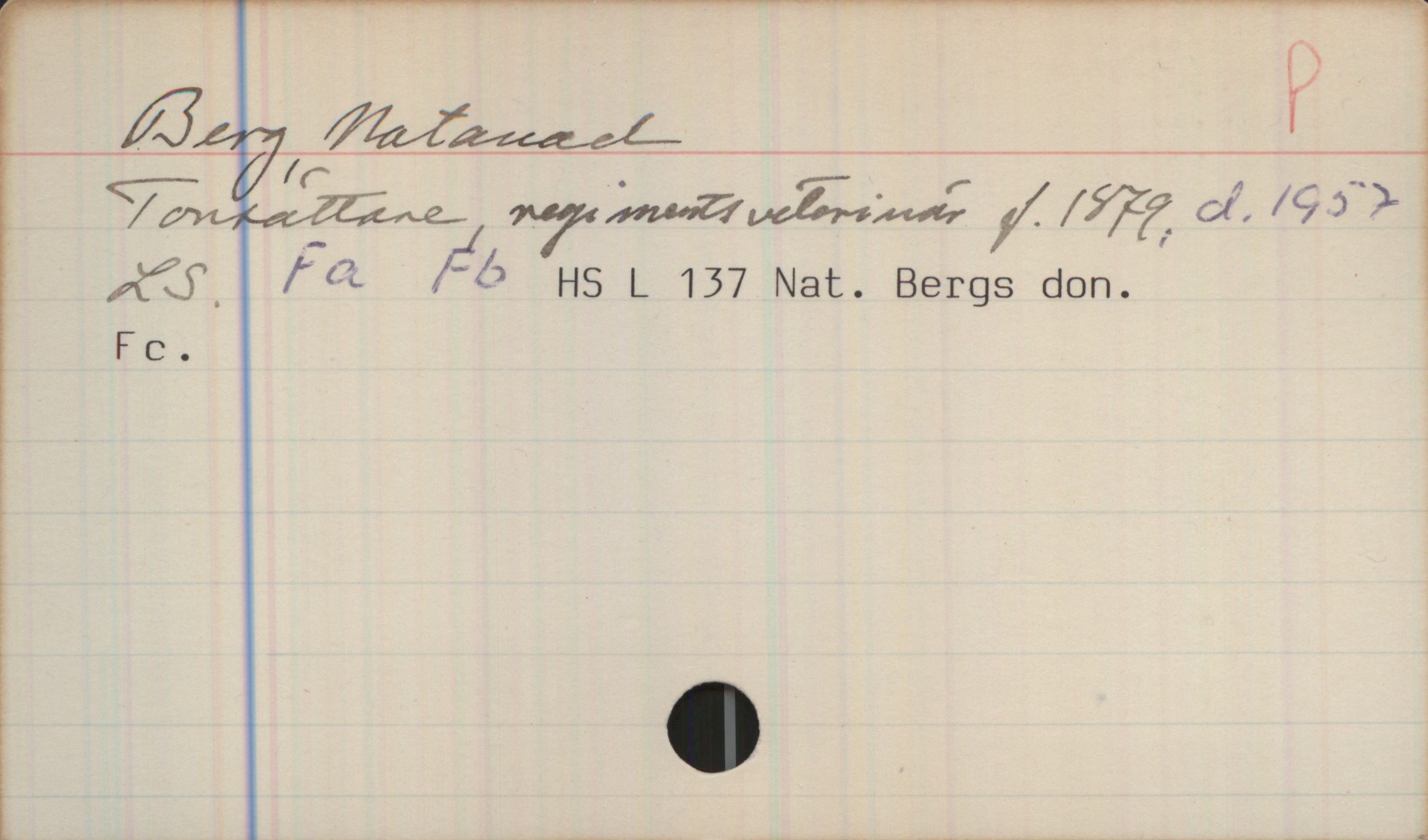Berg, Natanel (1879-1957) Berg, Natanel

Tonsättare, regimentsveterinär f. 1879, d. 1957

LS. Fa  Fb HS L 137 Nat. Bergs don.
Fc