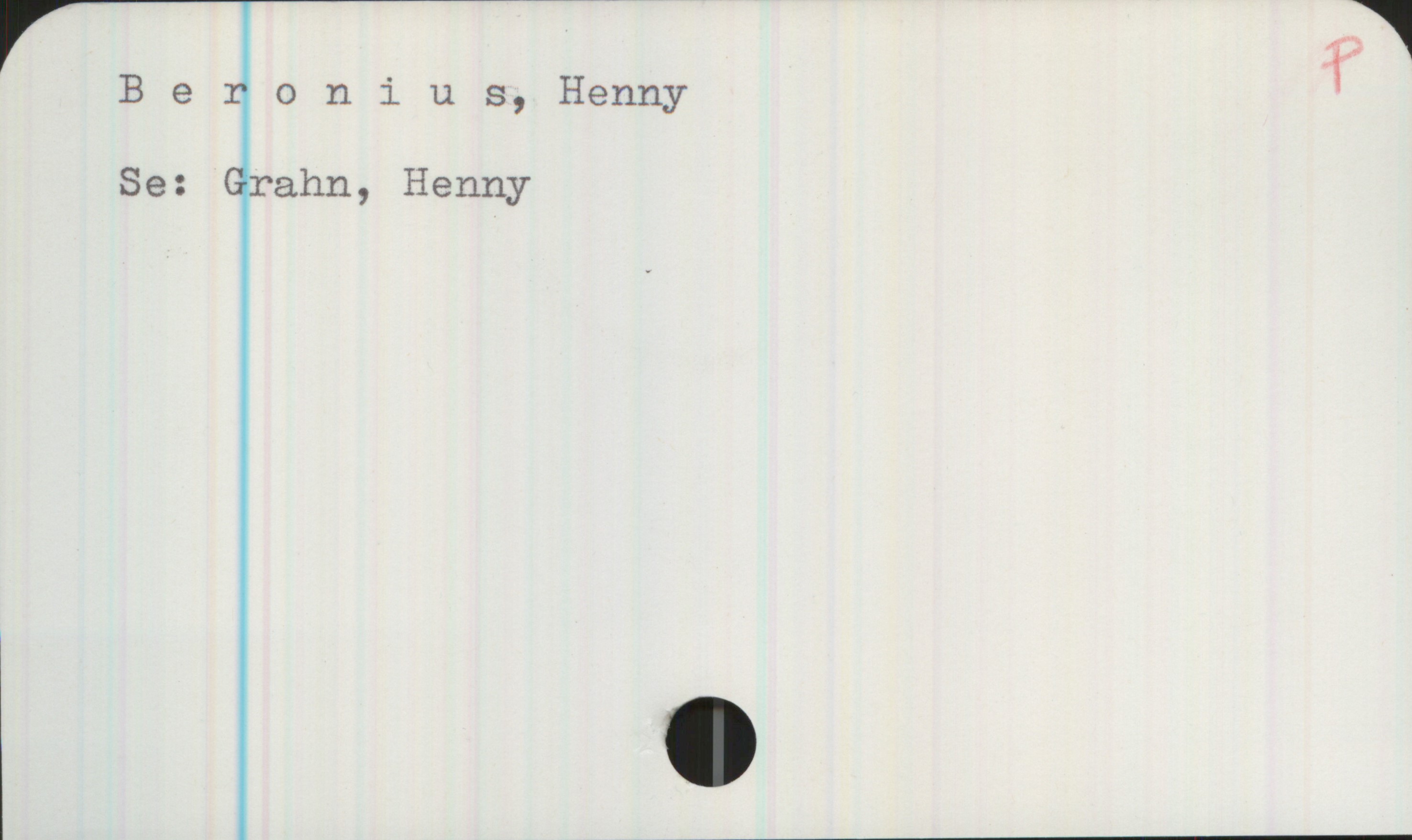 Beronius, Henny Beronius, Henny

Se: Grahn, Henny