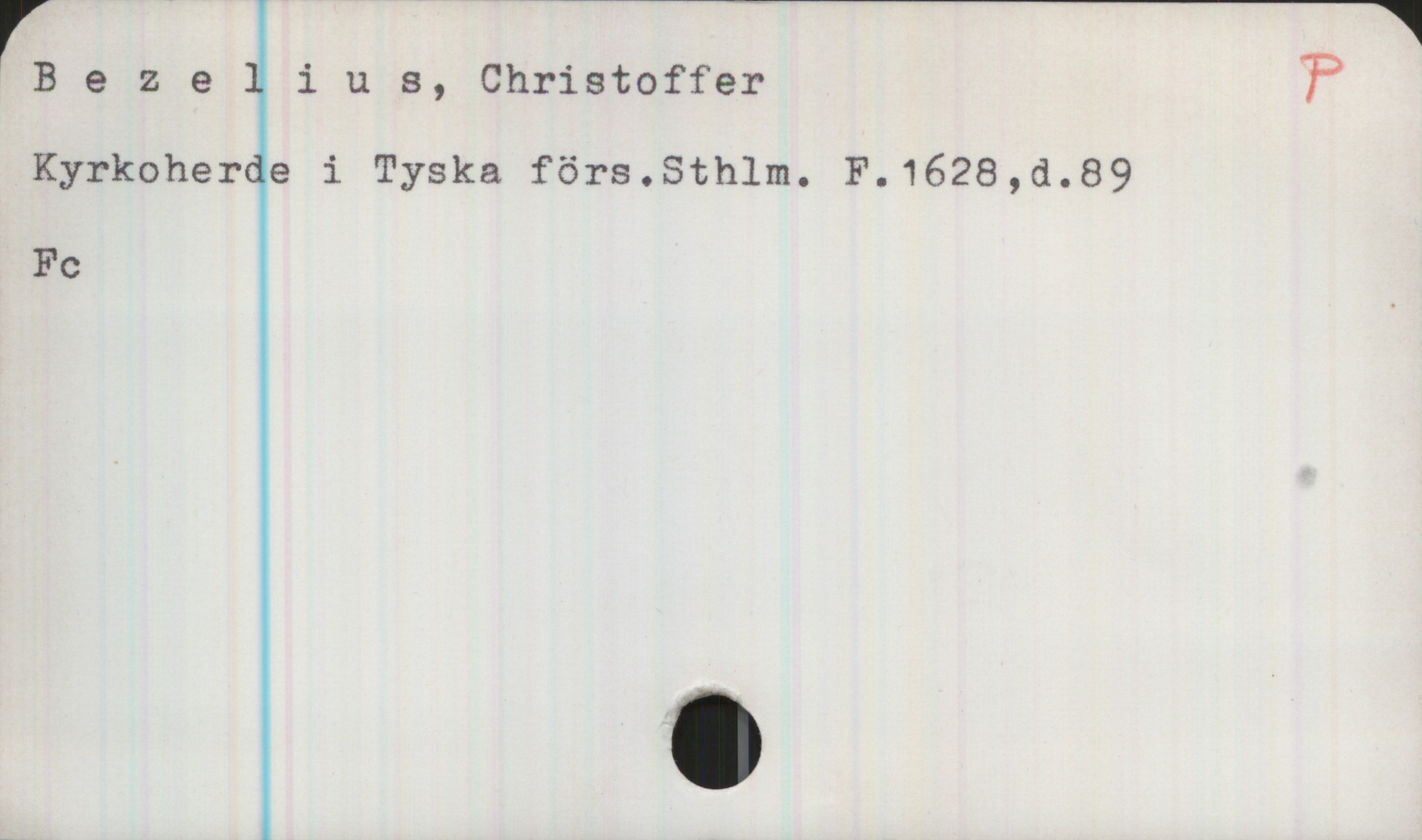 Bezelius, Christoffer (1628-1689) Bezelius, Christoffer

Kyrkoherde i Tyska förs. Sthlm. F. 1628, d.89

Fc