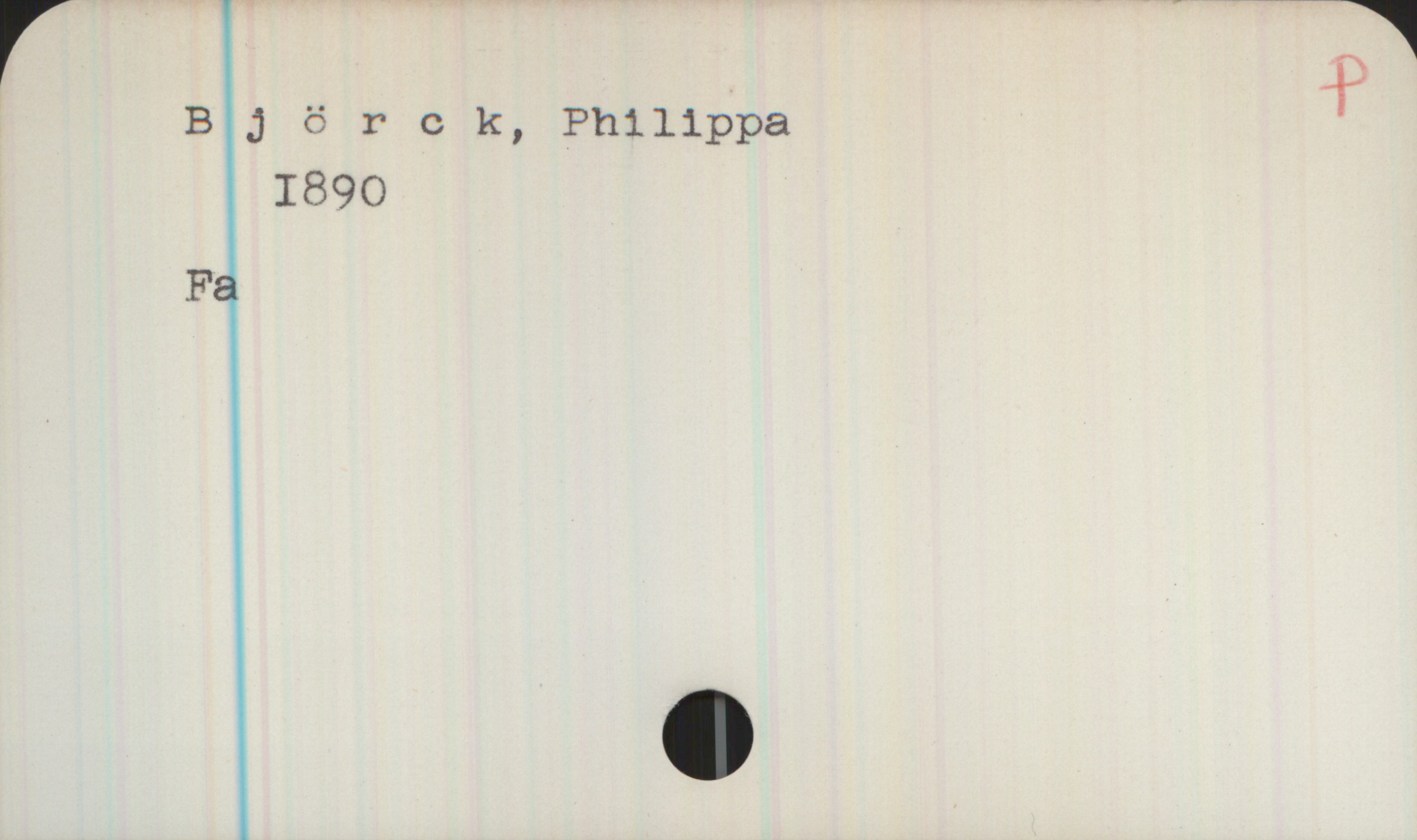 Björck, Philippa Björck, Philippa 


1890

Fa